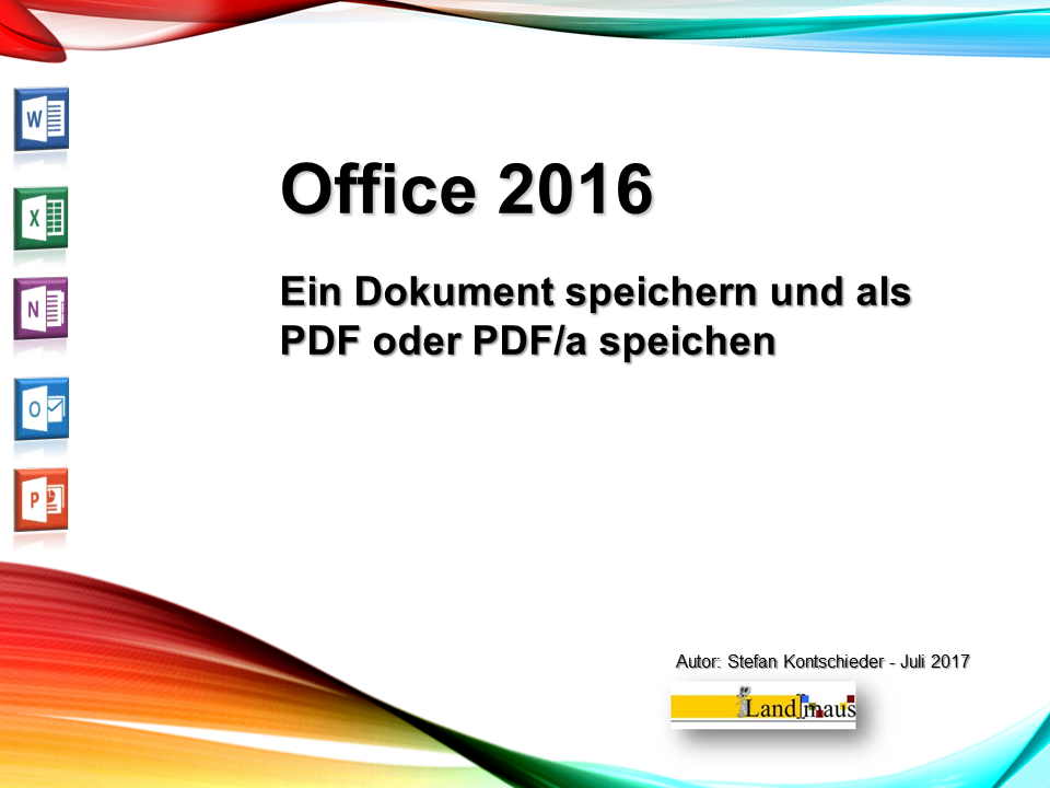 Video: «Office 2016 - Ein Dokument speichern und als PDF oder PDF/a speichern»